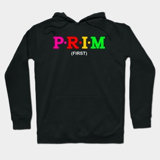 Prim - First. Hoodie